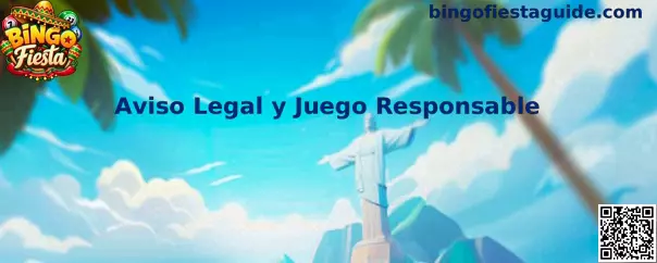 Aviso legal y juego responsable de Bingo Fiesta