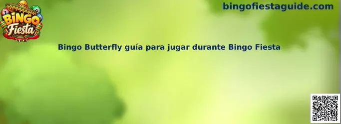 Imagen ilustrativa de la guía para jugar Bingo Butterfly durante Bingo Fiesta