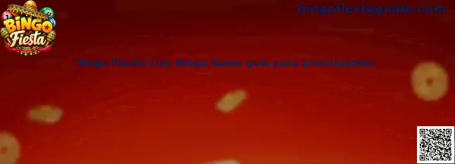 Bingo Fiesta Live Bingo Game guía para principiantes