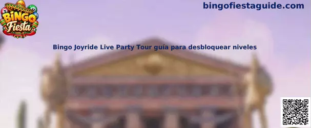 Imagen ilustrativa de Bingo Joyride Live Party Tour y su recorrido para desbloquear niveles