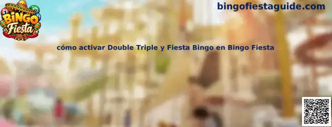 Guía visual para reconocer Double Bingo, Triple Bingo y Fiesta Bingo dentro del juego Bingo Fiesta