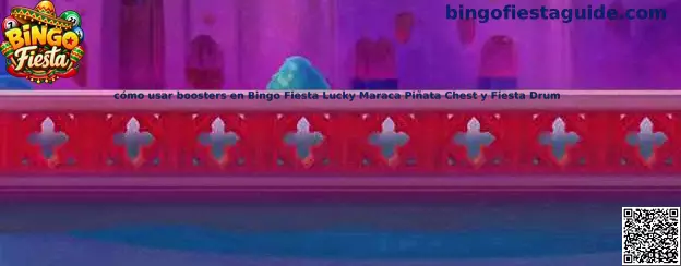 Guía visual sobre los boosters Lucky Maraca, Piñata Chest y Fiesta Drum en Bingo Fiesta