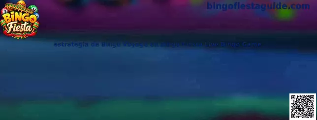 Estrategia de Bingo Voyage en Bingo Fiesta Live Bingo Game