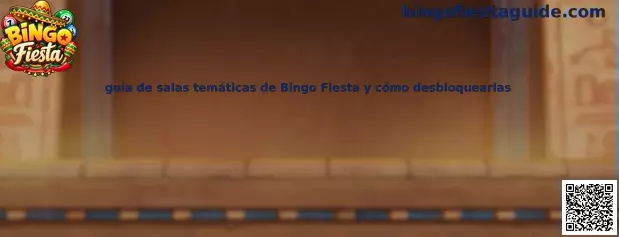 Guía de salas temáticas de Bingo Fiesta y cómo desbloquearlas