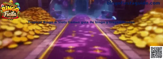 Tropical Bingo y Slots Games guía de bingo y tragamonedas