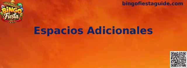 Espacios Adicionales en códigos de Bingo Fiesta