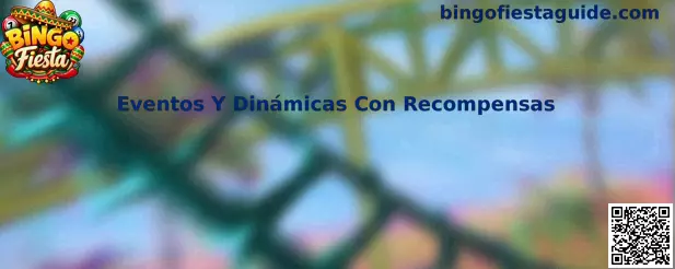 Eventos Y Dinámicas Con Recompensas en Bingo Fiesta