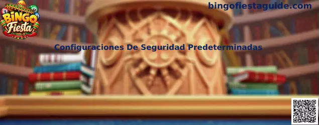 Guía de Bingo Fiesta para revisar las configuraciones de seguridad predeterminadas del celular