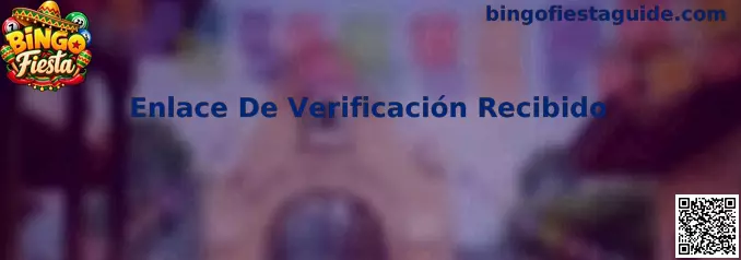 Enlace De Verificación Recibido Bingo Fiesta