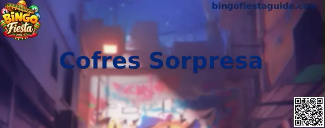 Cofres Sorpresa en Bingo Fiesta